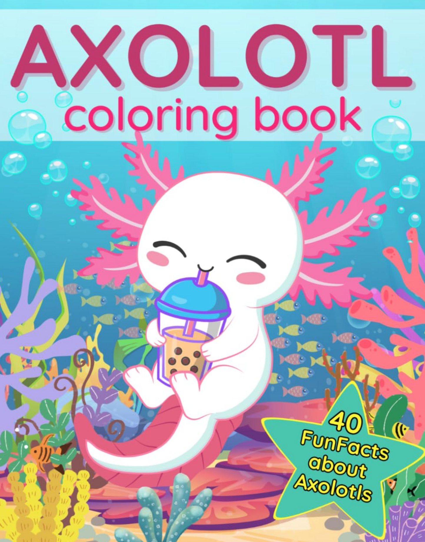 AXOLOTL COLOURING IN BOOK